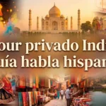 Tour privado India guía habla hispana
