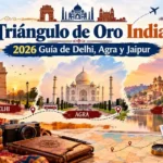 Triángulo de Oro India: 2026 Guía de Delhi, Agra y Jaipur